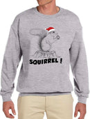 Squirrel! Santa Sweatshirt -SmartPrintsInk Designs