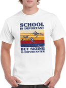 Skiing Is Importanter! T-shirt -SmartPrintsInk Designs