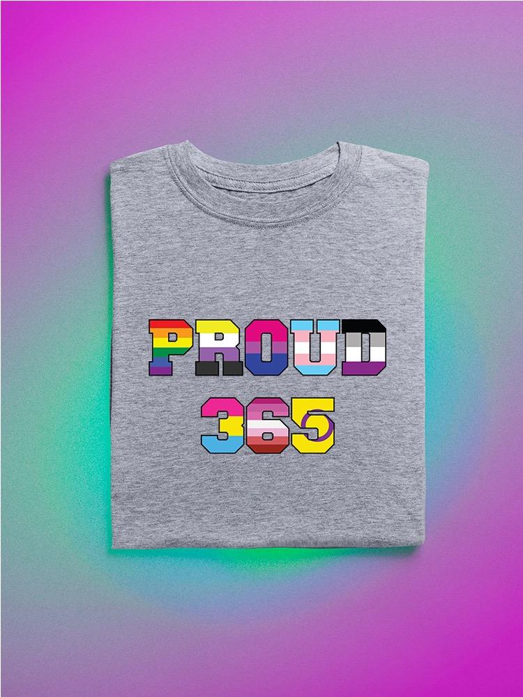 Proud 365 T-shirt -SmartPrintsInk Designs
