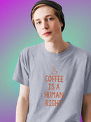 Coffee Is A Human Right T-shirt -SmartPrintsInk Designs