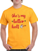 She's My Better Half T-shirt -SmartPrintsInk Designs