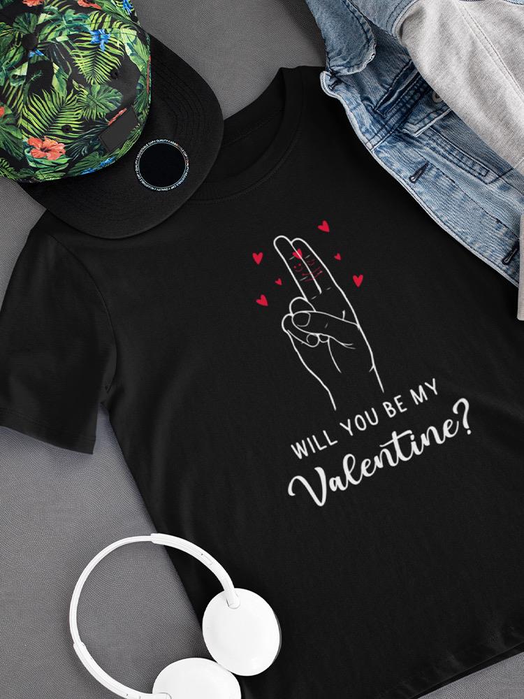Be My Valentine? T-shirt -SmartPrintsInk Designs