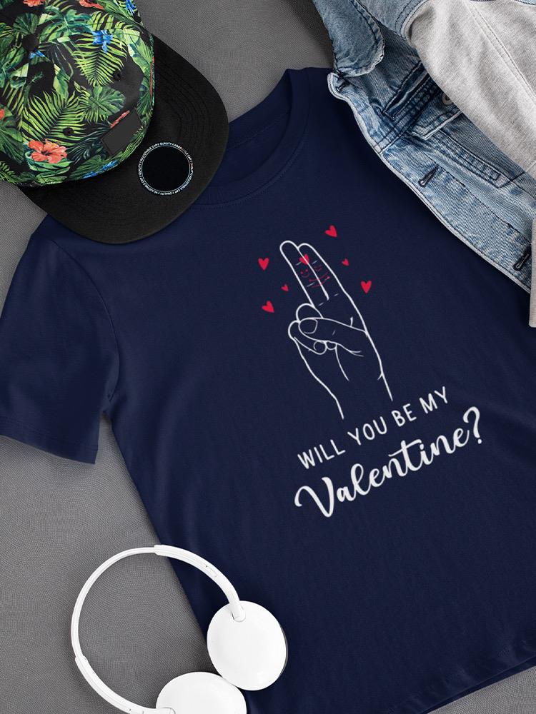 Be My Valentine? T-shirt -SmartPrintsInk Designs