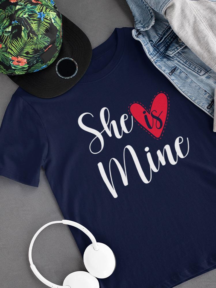 She Is Mine T-shirt -SmartPrintsInk Designs
