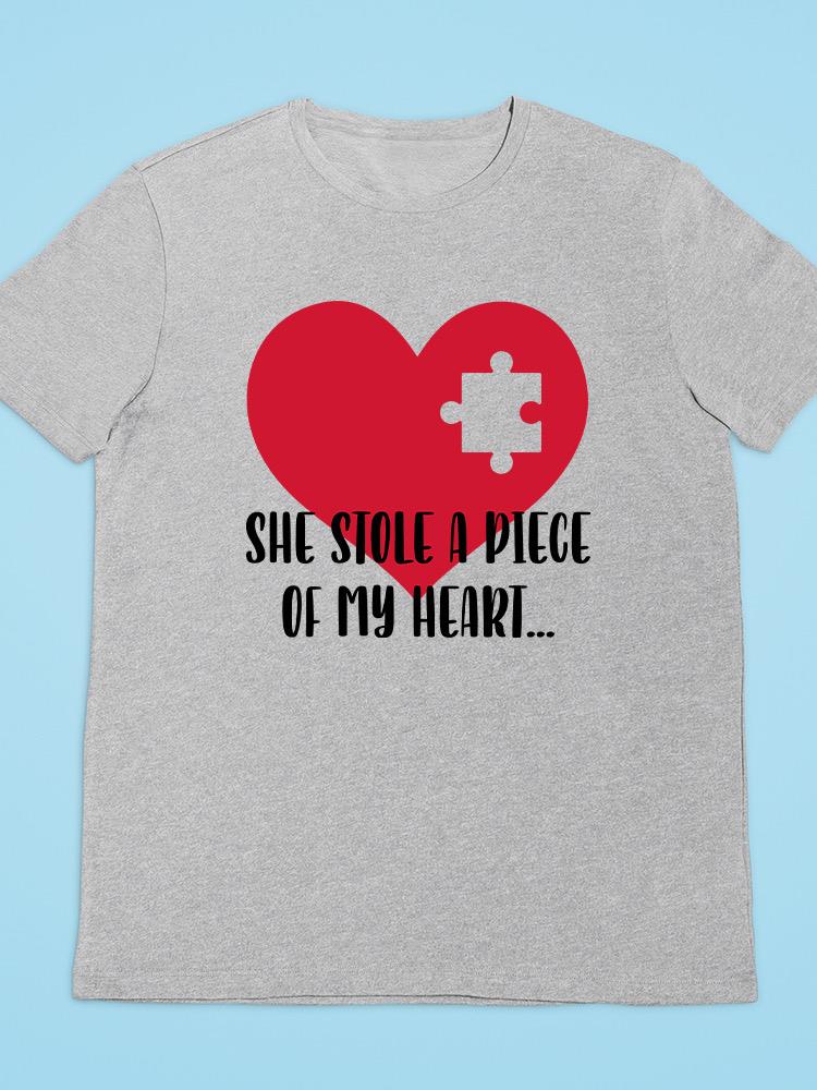 Stole A Piece Of My Heart T-shirt -SmartPrintsInk Designs