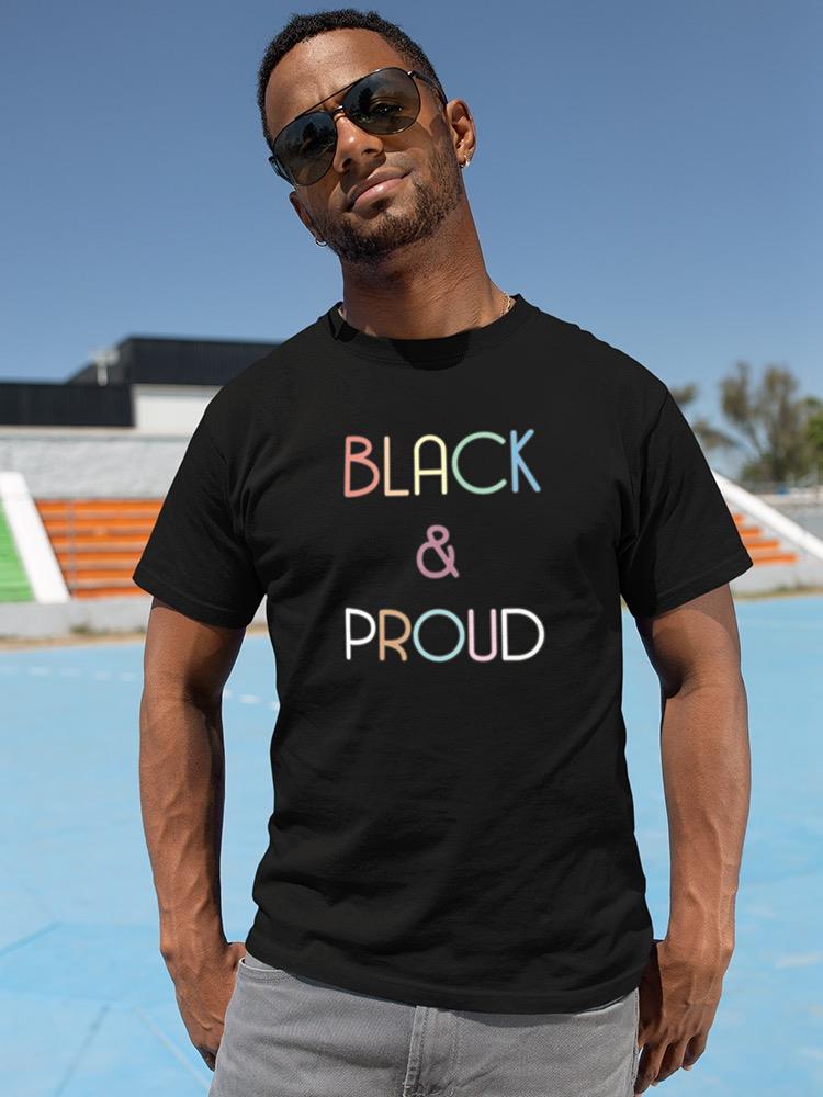 Black And Proud T-shirt -SmartPrintsInk Designs