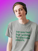 Introverted, Except For Plants T-shirt -SmartPrintsInk Designs