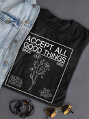 Accept All Good Things T-shirt -SmartPrintsInk Designs