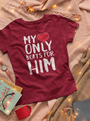 My Heart Only Beats For Him T-shirt -SmartPrintsInk Designs