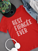 Best Fiancee Ever T-shirt -SmartPrintsInk Designs