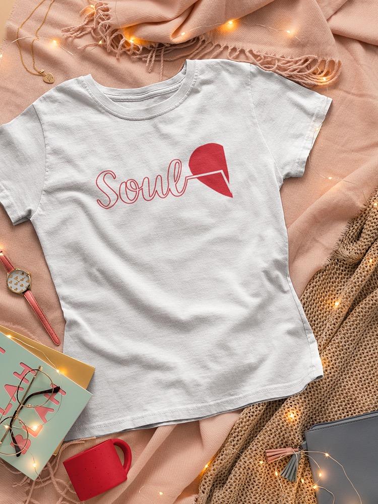 Valentine's Soulmate, Mate T-shirt -SmartPrintsInk Designs
