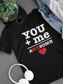 You + Me = Awesome T-shirt -SmartPrintsInk Designs
