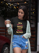 Stronger Coffee, Shorter Mondays T-shirt -SmartPrintsInk Designs