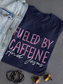 Fueled By Caffeine T-shirt -SmartPrintsInk Designs