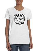 Best Friends Forever Quote. T-shirt -SmartPrintsInk Designs