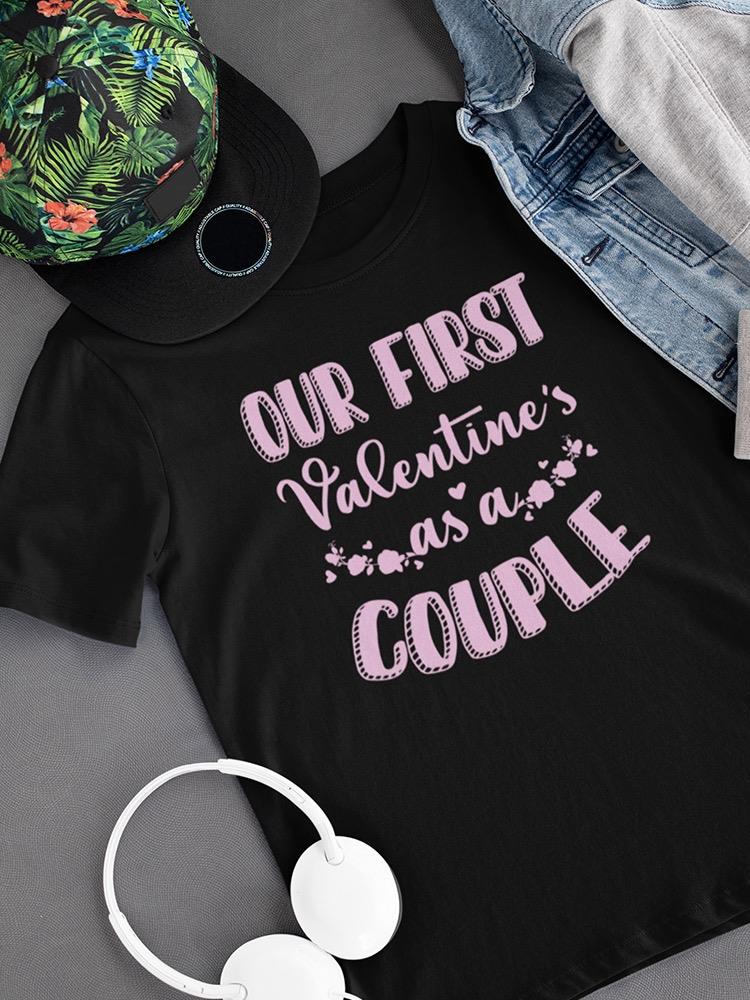 First Valentine As A Couple T-shirt -SmartPrintsInk Designs