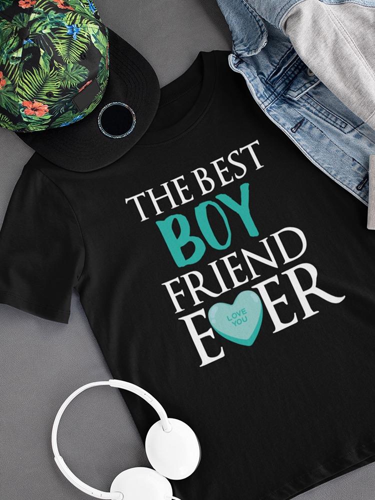 Best Boyfriend Ever T-shirt -SmartPrintsInk Designs
