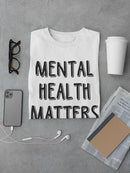 Mental Health Matters T-shirt -SmartPrintsInk Designs