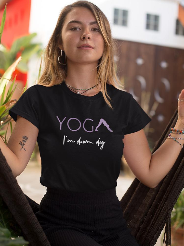 I'm Down For Yoga, Dog T-shirt -SmartPrintsInk Designs