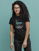 Um. The Element Of Confusion T-shirt -SmartPrintsInk Designs