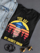 You're My Favorite Human T-shirt -SmartPrintsInk Designs