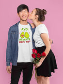 Avo Always Love You! T-shirt -SmartPrintsInk Designs