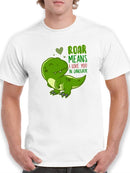 Roar Means I Love You T-shirt -SmartPrintsInk Designs