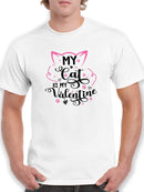 My Cat Is My Valentine T-shirt -SmartPrintsInk Designs