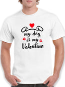 My Dog Is My Valentine! T-shirt -SmartPrintsInk Designs