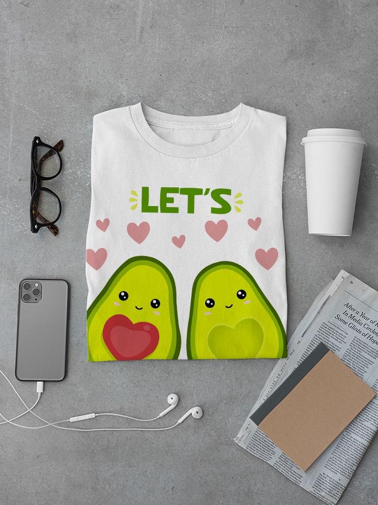 Let's Avocuddle T-shirt -SmartPrintsInk Designs