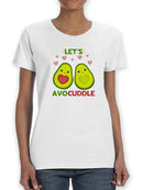 Let's Avocuddle T-shirt -SmartPrintsInk Designs