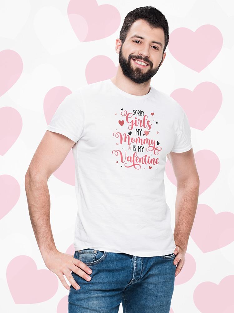 My Mommy Is My Valentine T-shirt -SmartPrintsInk Designs