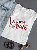 Te Quila! T-shirt -SmartPrintsInk Designs