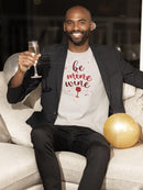 Be Wine, Not Mine T-shirt -SmartPrintsInk Designs
