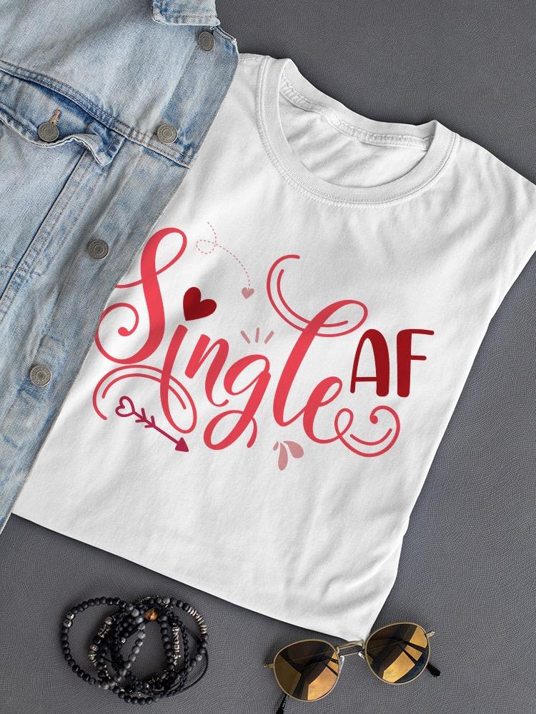Single Af T-shirt -SmartPrintsInk Designs