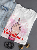F*** Valentine's Day T-shirt -SmartPrintsInk Designs