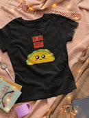 Of My Tacos. T-shirt -SmartPrintsInk Designs