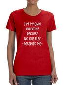 I'm My Own Valentine T-shirt -SmartPrintsInk Designs