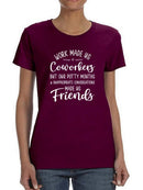 Work Made Us Coworkers Quote T-shirt -SmartPrintsInk Designs