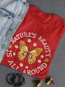 Nature's Beauty Is All Around T-shirt -SmartPrintsInk Designs