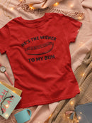 He's The Wiener To My Bun T-shirt -SmartPrintsInk Designs