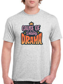 Cause Of Death: Drama T-shirt -SmartPrintsInk Designs