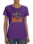 Cause Of Death: Drama T-shirt -SmartPrintsInk Designs