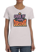 Cause Of Death: Drama T-shirt -SmartPrintsInk Designs