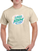 I Feel Nothing T-shirt -SmartPrintsInk Designs