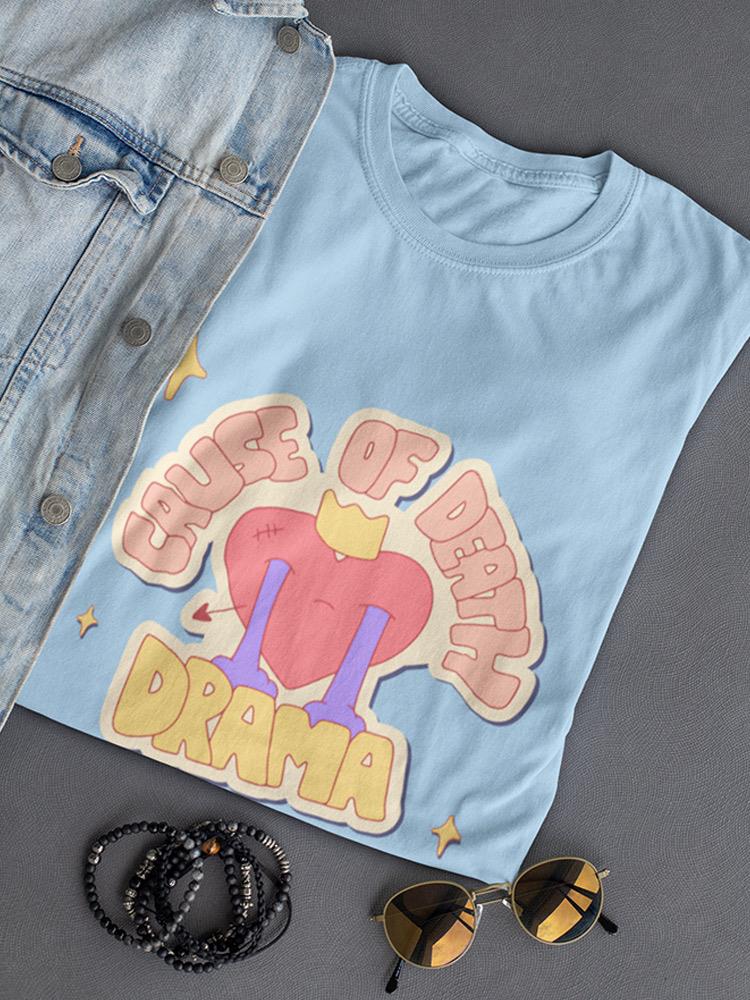 Cause Of Death, Drama T-shirt -SmartPrintsInk Designs