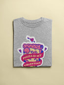 Pizza Is My Valentine! T-shirt -SmartPrintsInk Designs
