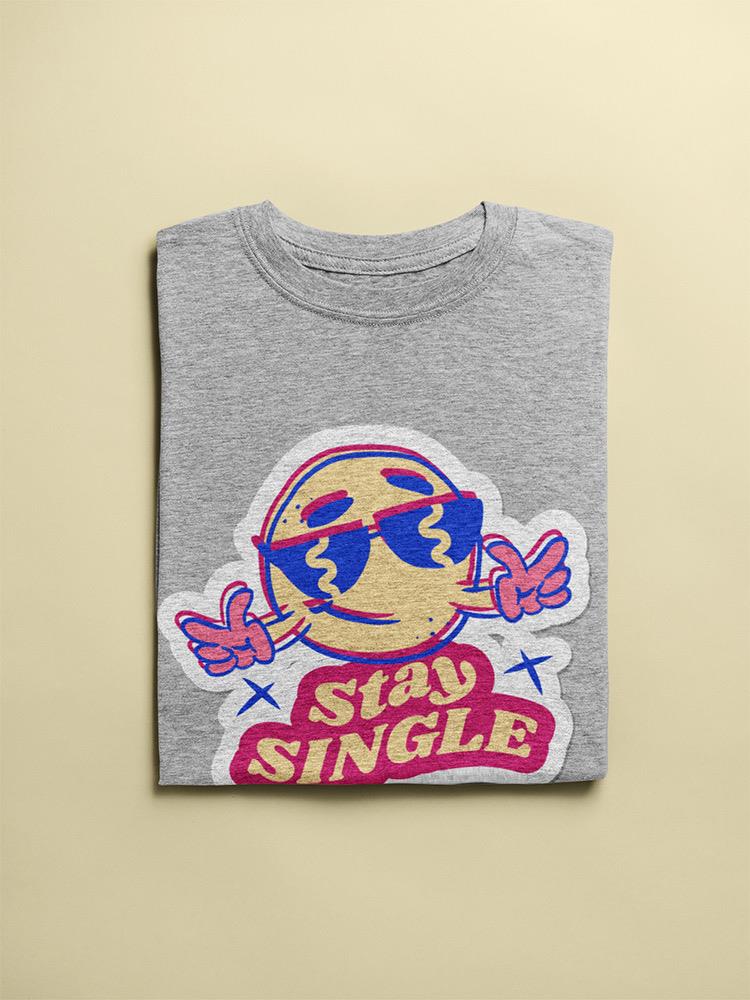 Stay Single Cool Face T-shirt -SmartPrintsInk Designs