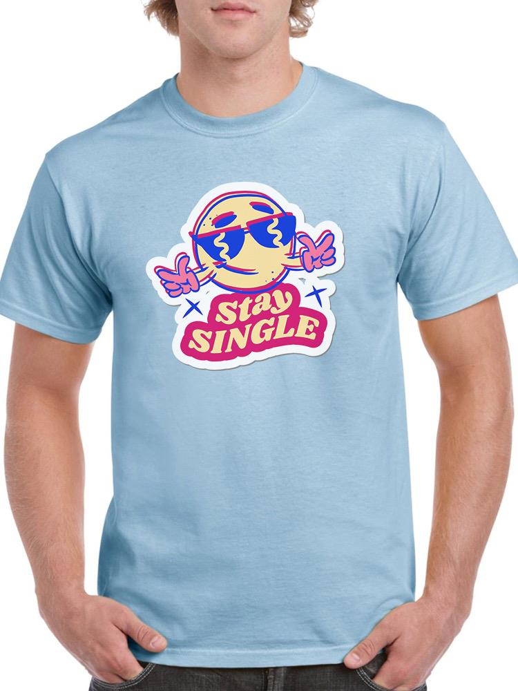 Stay Single Cool Face T-shirt -SmartPrintsInk Designs