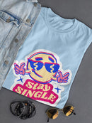 Stay Single Cool Face T-shirt -SmartPrintsInk Designs